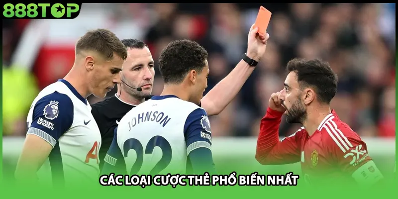 Các loại cược thẻ phổ biến nhất