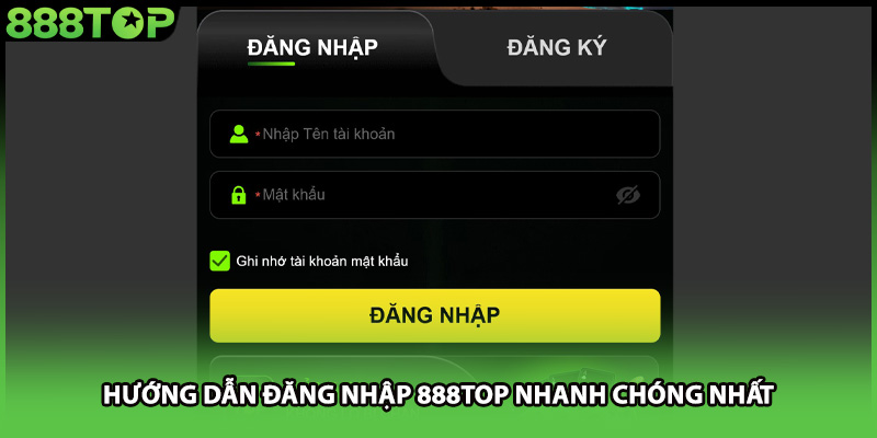 Hướng dẫn đăng nhập 888TOP nhanh chóng nhất