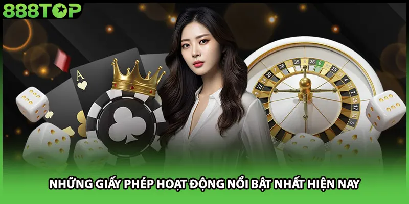 Những giấy phép hoạt động nổi bật nhất hiện nay