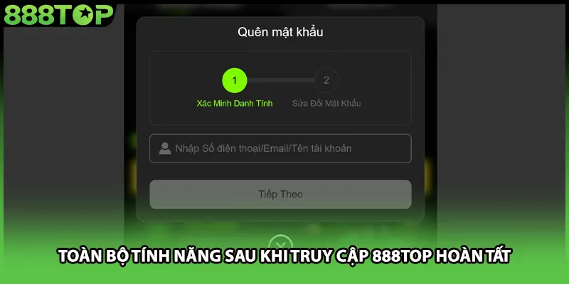 Toàn bộ tính năng sau khi truy cập 888TOP hoàn tất